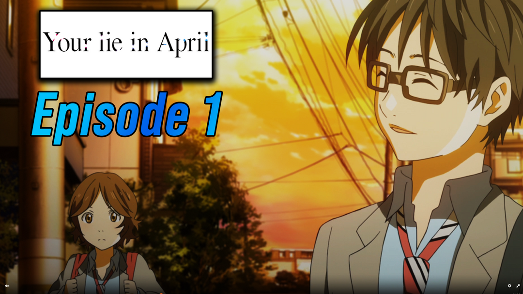 Your Lie In April Ep 1 Reaction