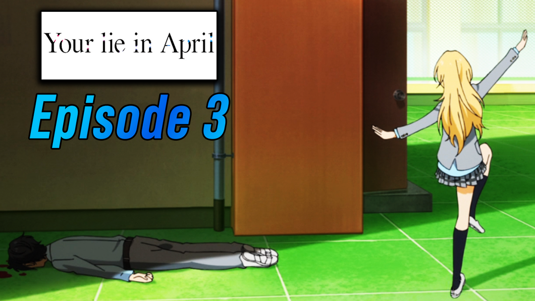 Your Lie In April Ep 3 Reaction