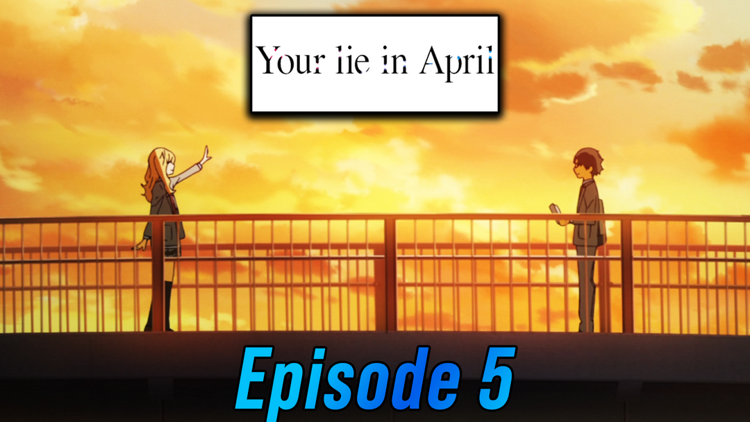 Your Lie in April Ep 5
