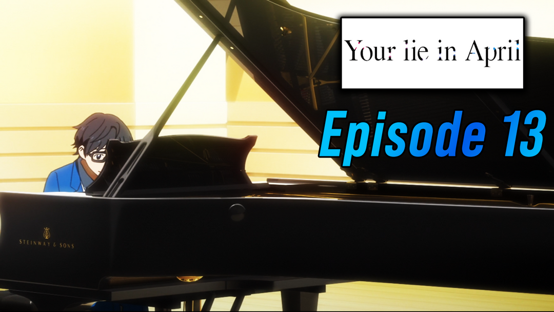 Your Lie in April EP 13