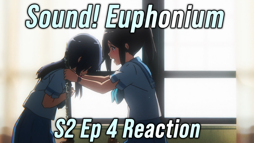 Sound! Euphonium S2 Ep 4 