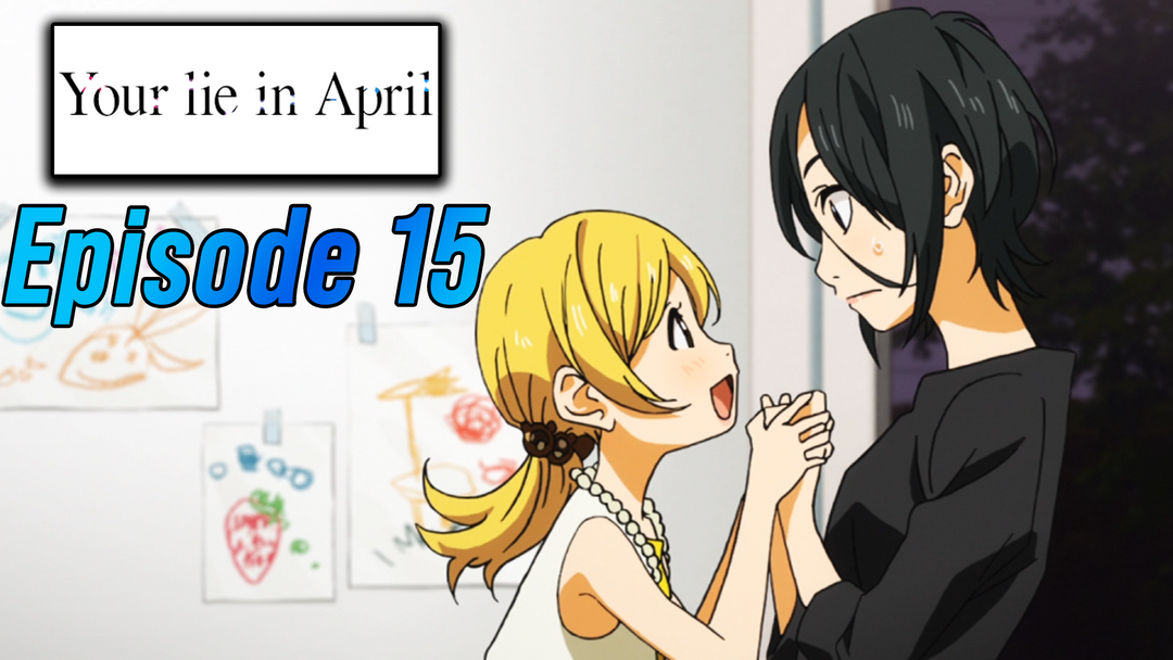 Your Lie in April EP 15