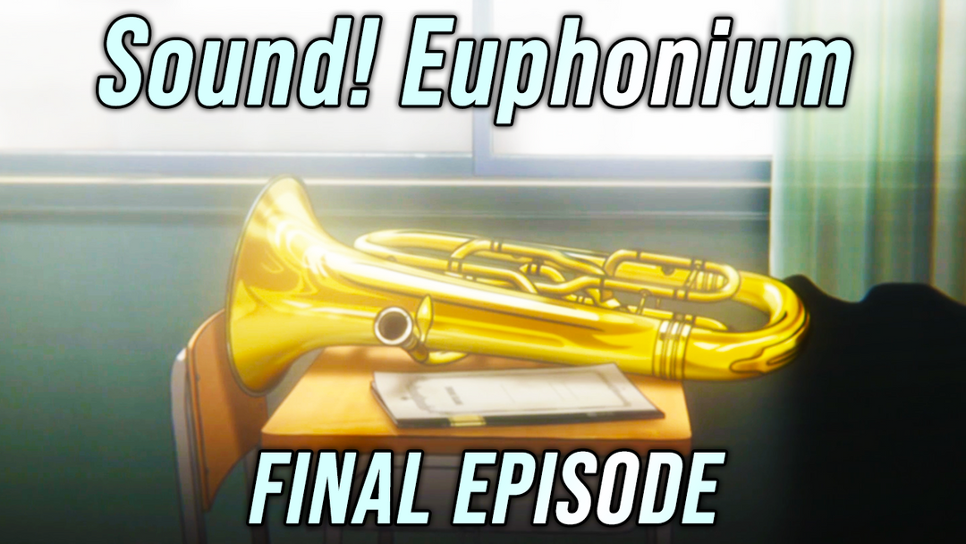Sound! Euphonium S2 Ep 13
